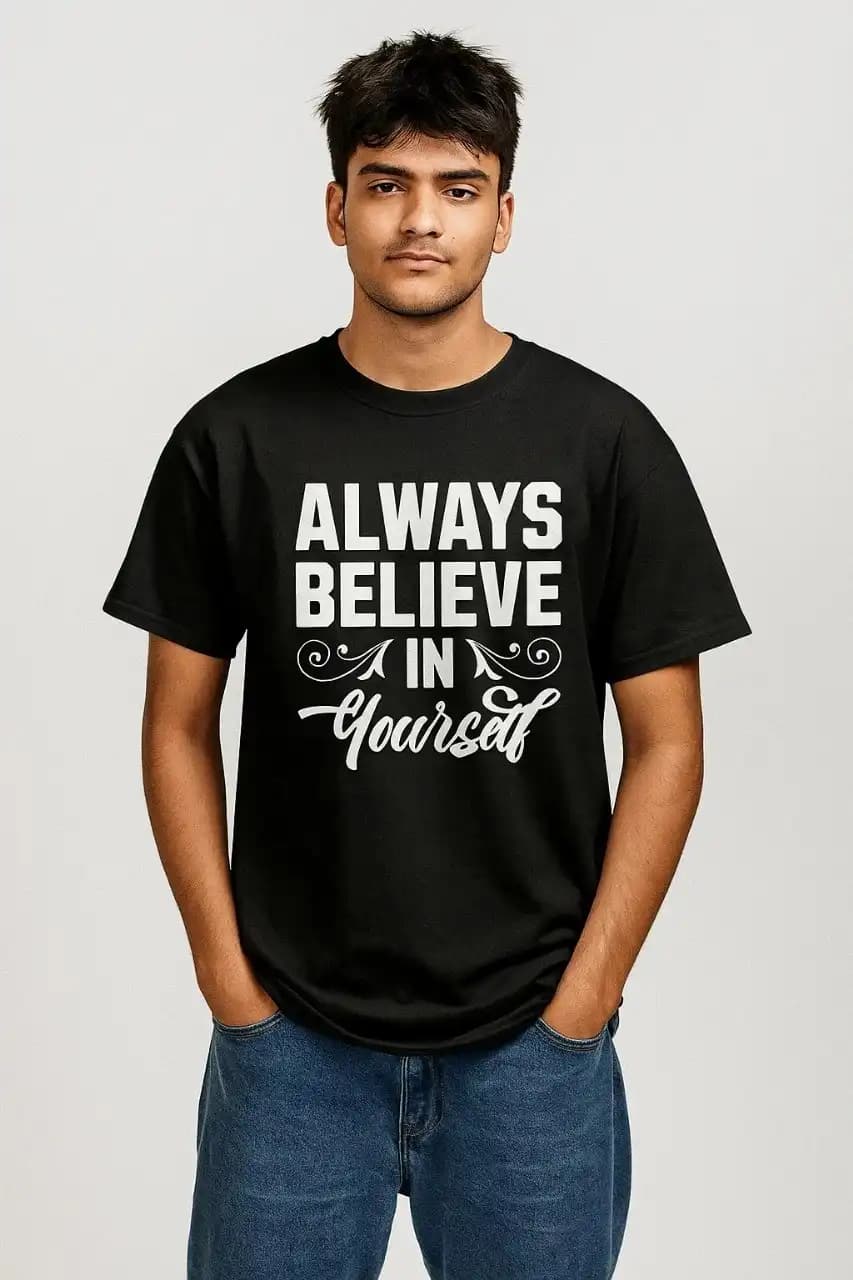 Printed T-shirt | ALWAYS BELIEVE IN Yourself — Unisex